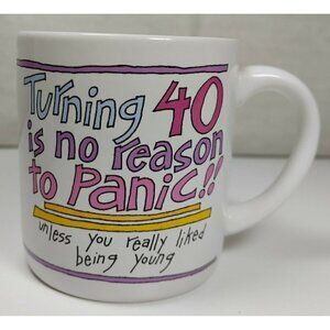 Recycled Paper Greetings Turning 40 No Reason To Panic Coffee And Tea Mug